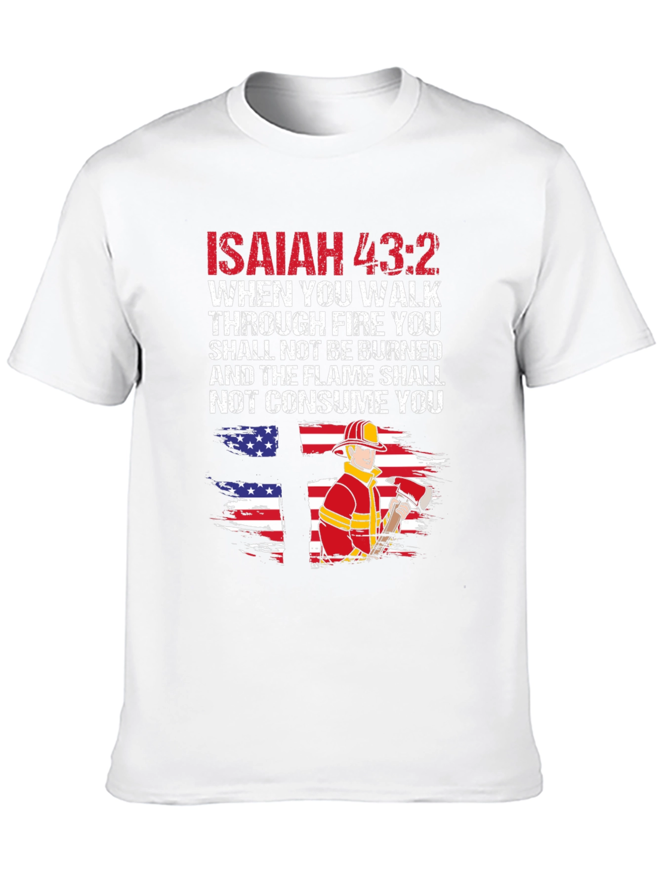 Isaiah 43:2 Firefighter Graphic T-Shirt