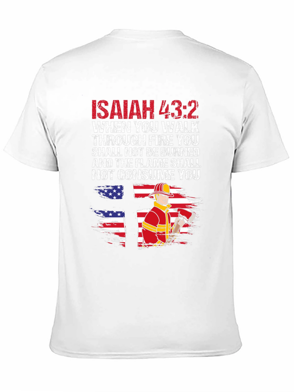 Isaiah 43:2 Firefighter Graphic T-Shirt