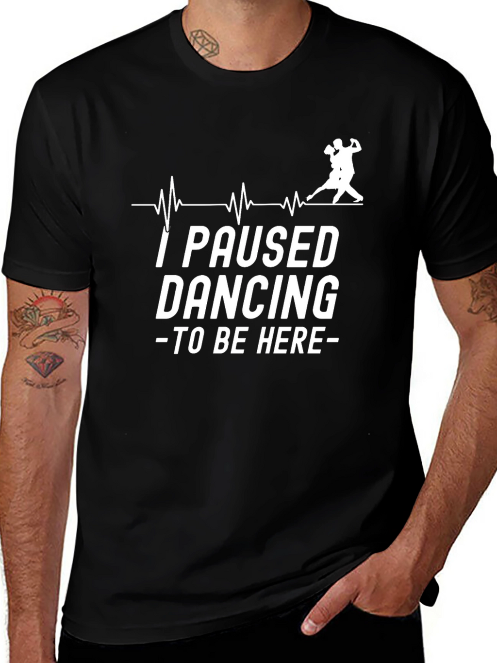 I Paused Dancing Funny T-Shirt
