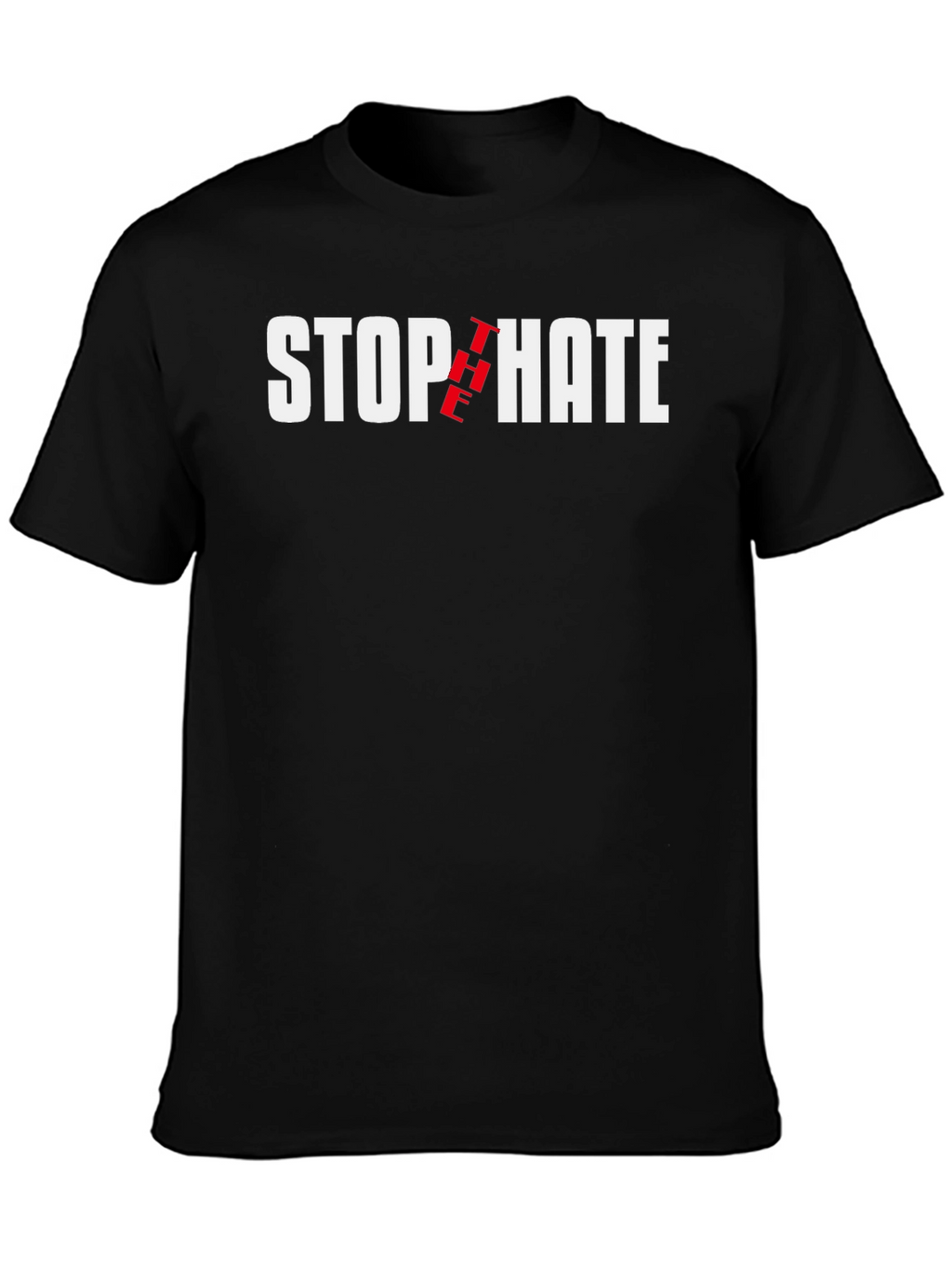 Stop The Hate T-Shirt - Black Cotton Tee