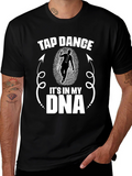 Tap Dance DNA T-Shirt - Dancer Gift
