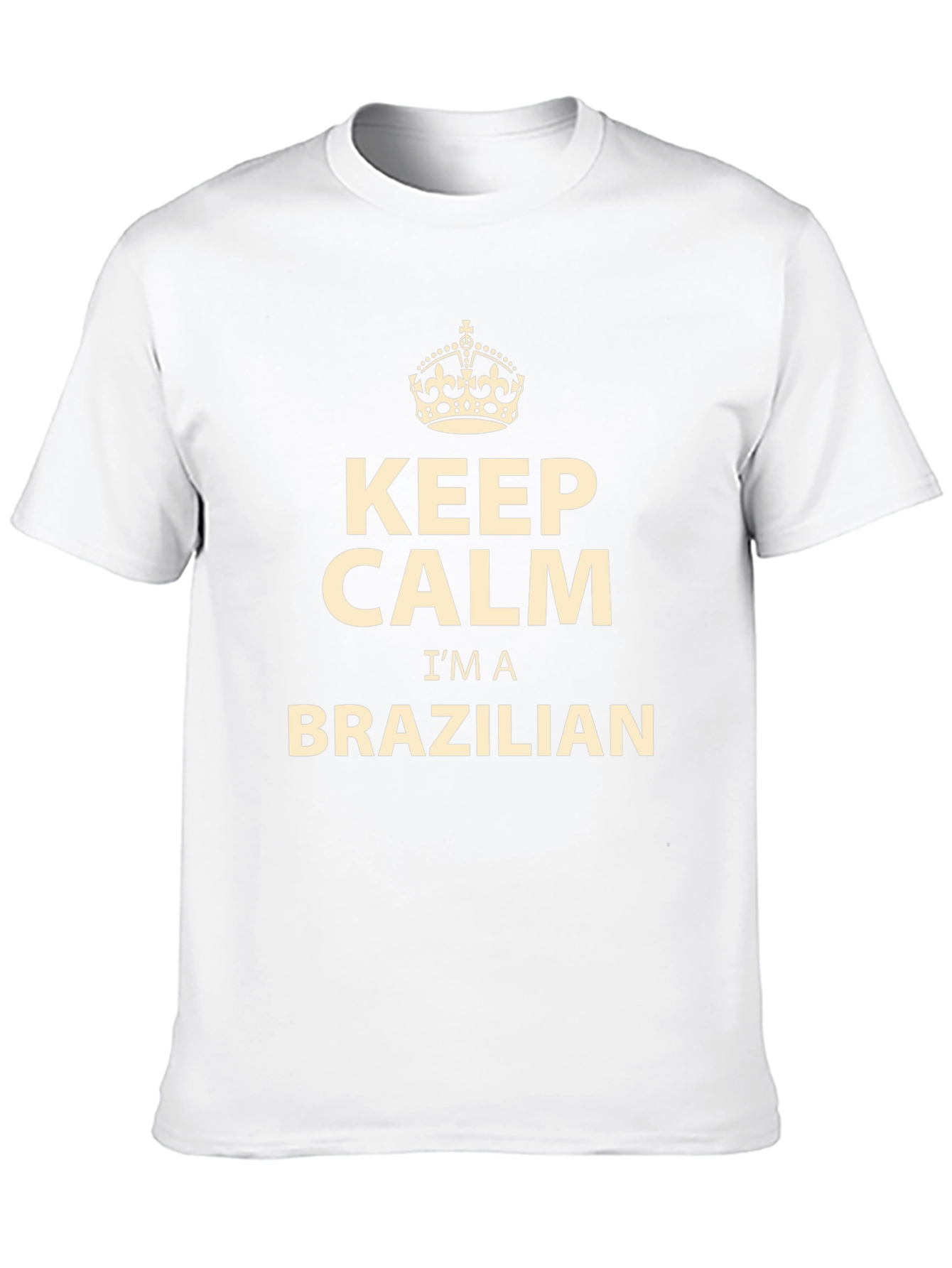 Keep Calm Im A Brazilian T-Shirt