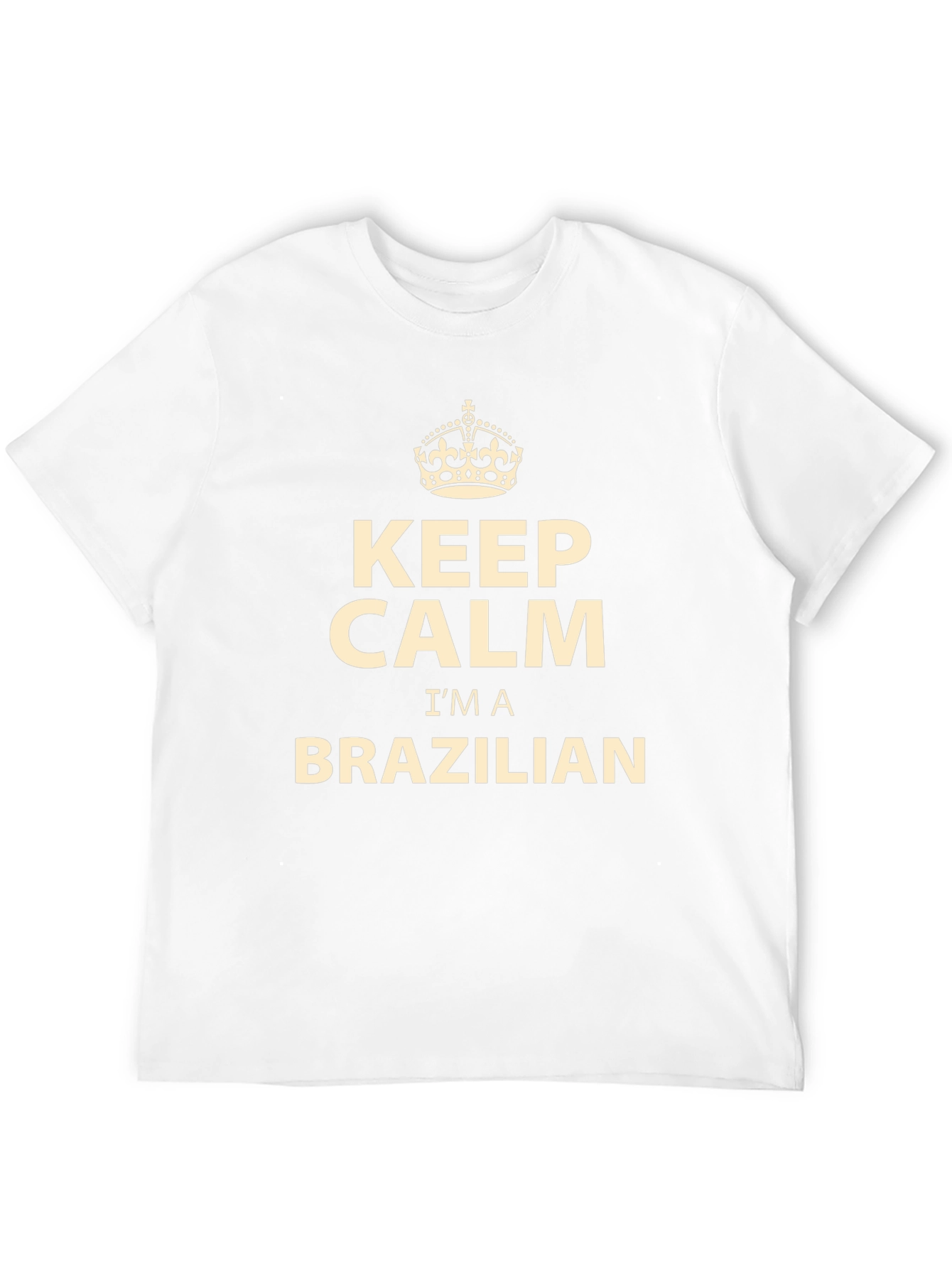 Keep Calm Im A Brazilian T-Shirt