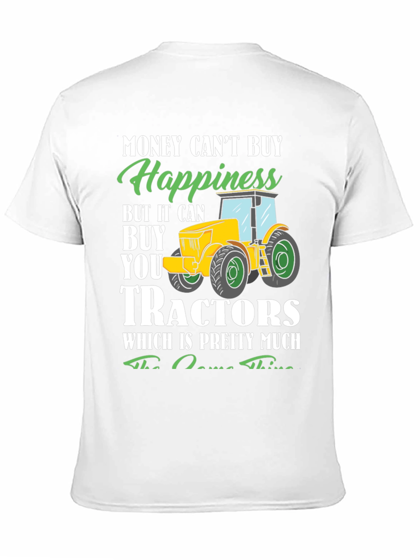 Funny Tractor T-Shirt - Buy Tractors Happiness