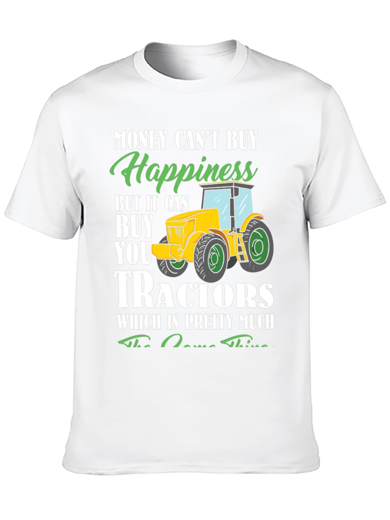 Funny Tractor T-Shirt - Buy Tractors Happiness