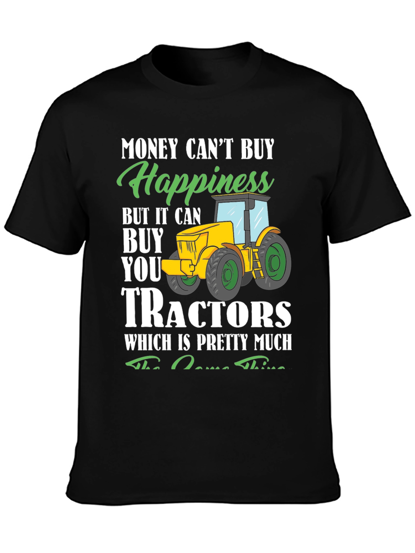 Funny Tractor T-Shirt - Buy Tractors Happiness