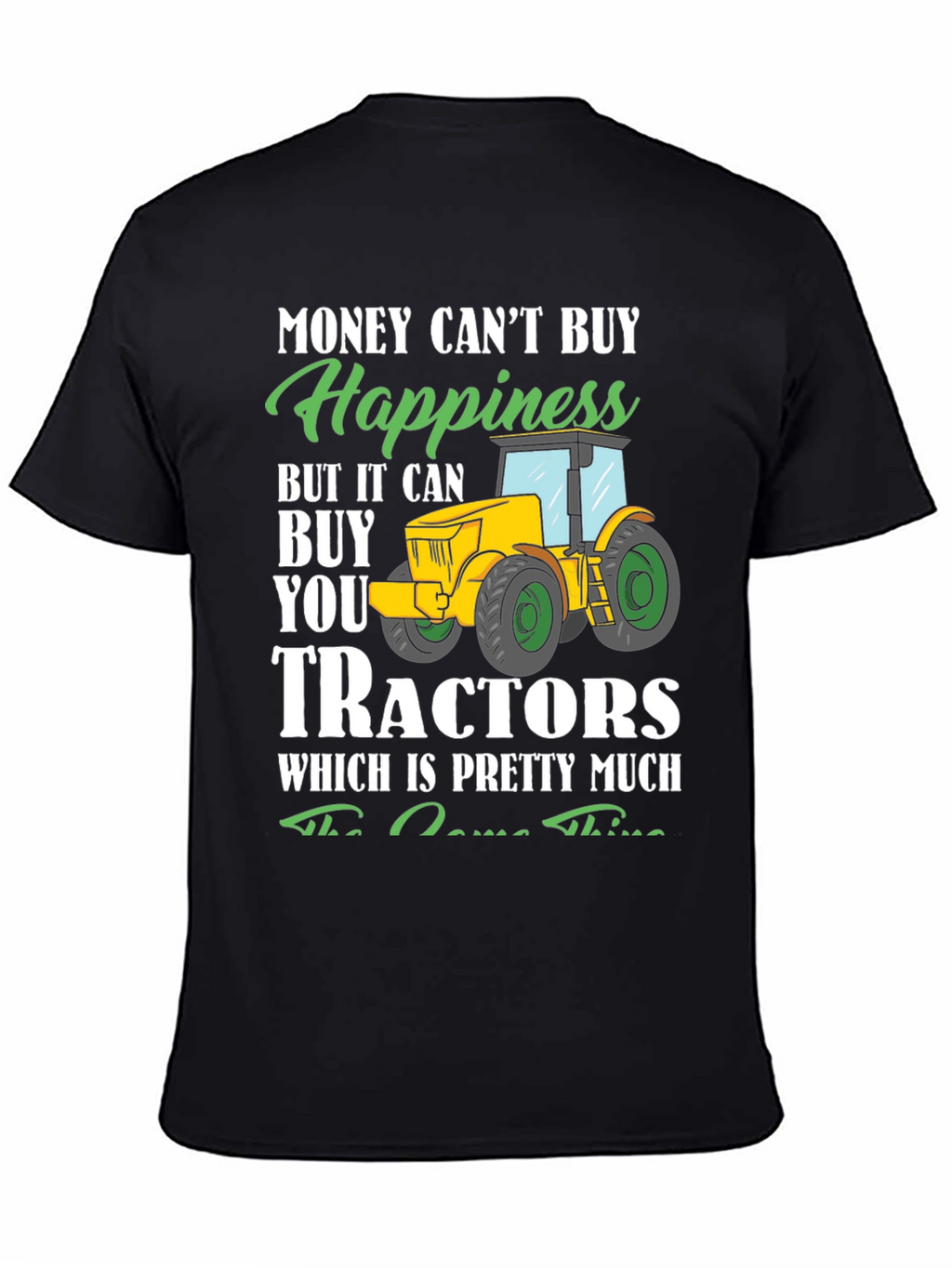 Funny Tractor T-Shirt - Buy Tractors Happiness