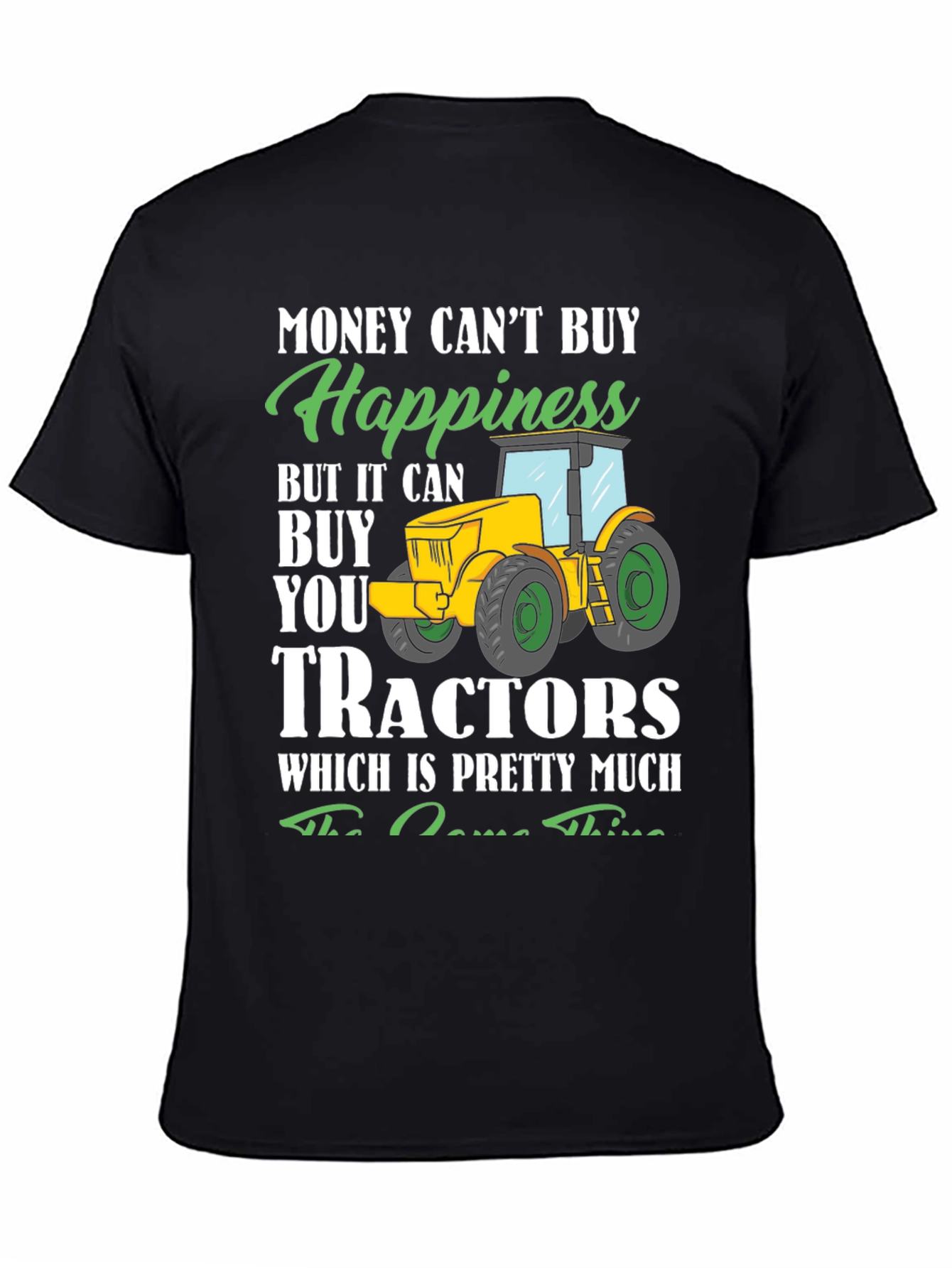 Funny Tractor T-Shirt - Buy Tractors Happiness