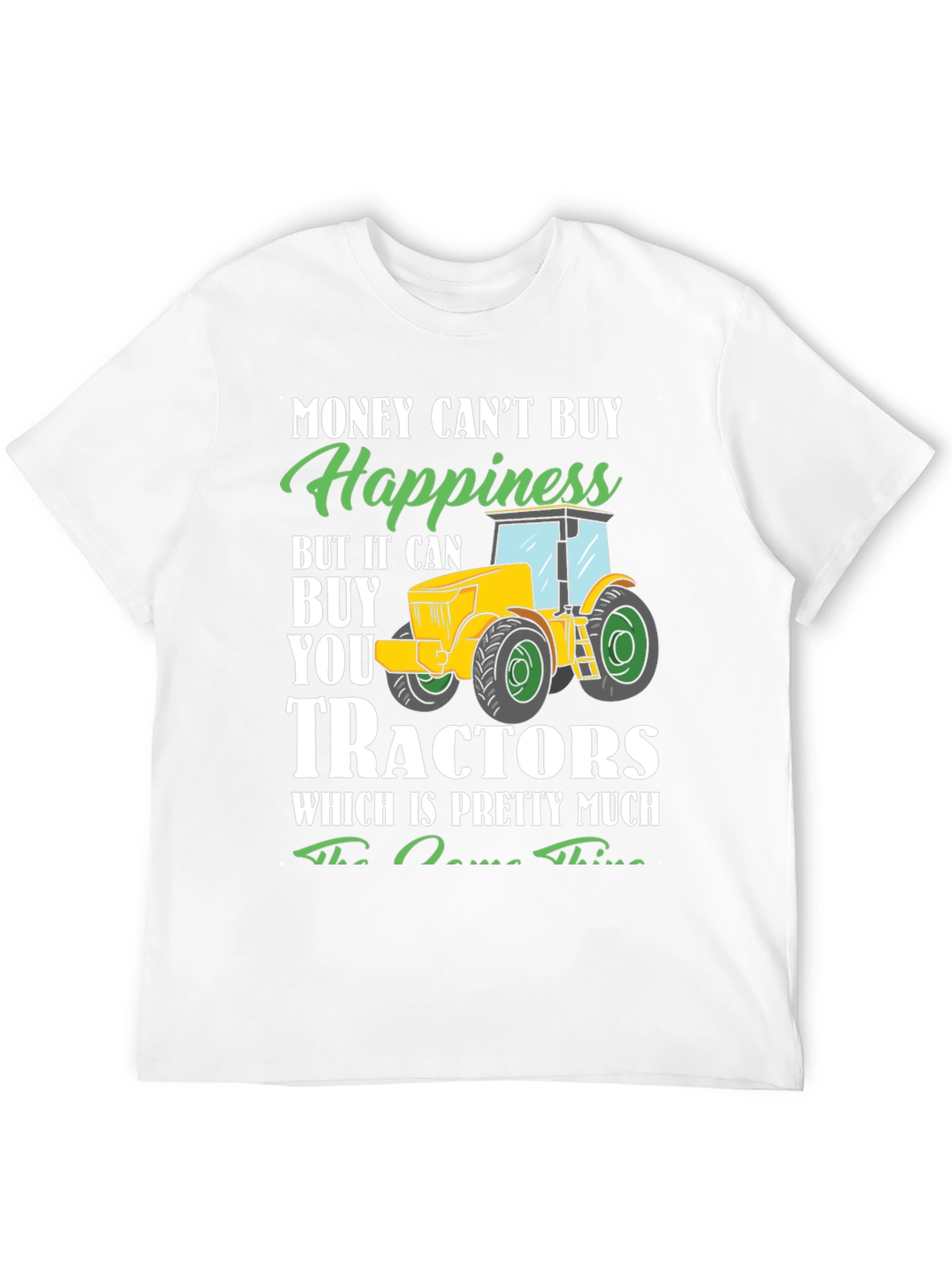 Funny Tractor T-Shirt - Buy Tractors Happiness