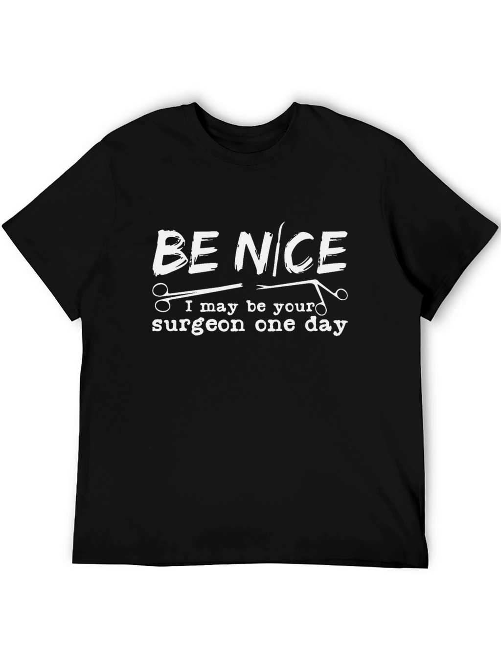 Be Nice Surgeon Graphic Tee