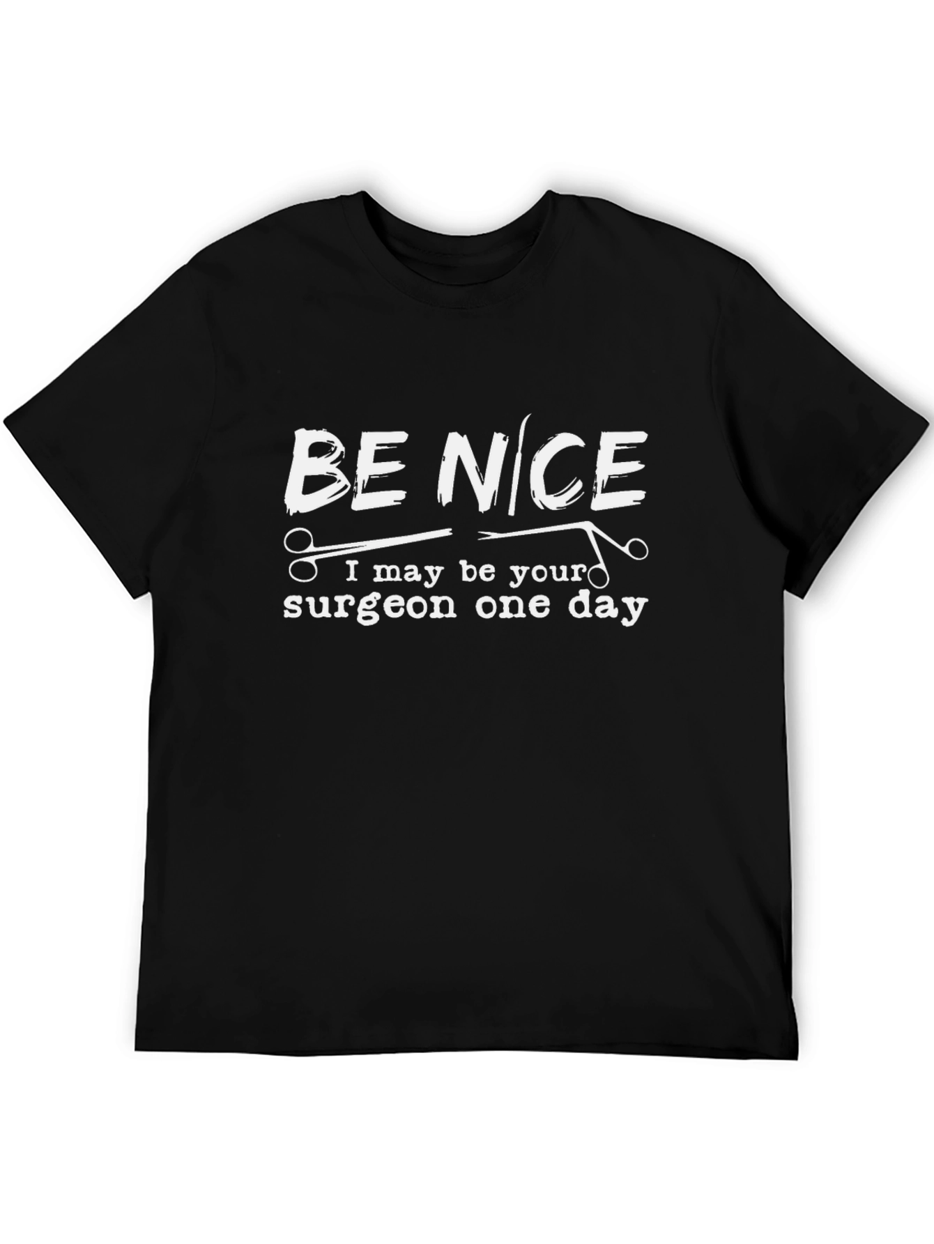 Be Nice Surgeon Graphic Tee