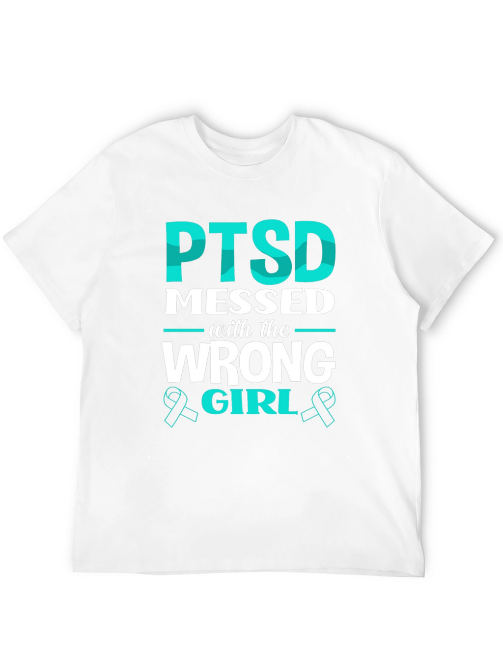 PTSD Messed with the Wrong Girl T-Shirt