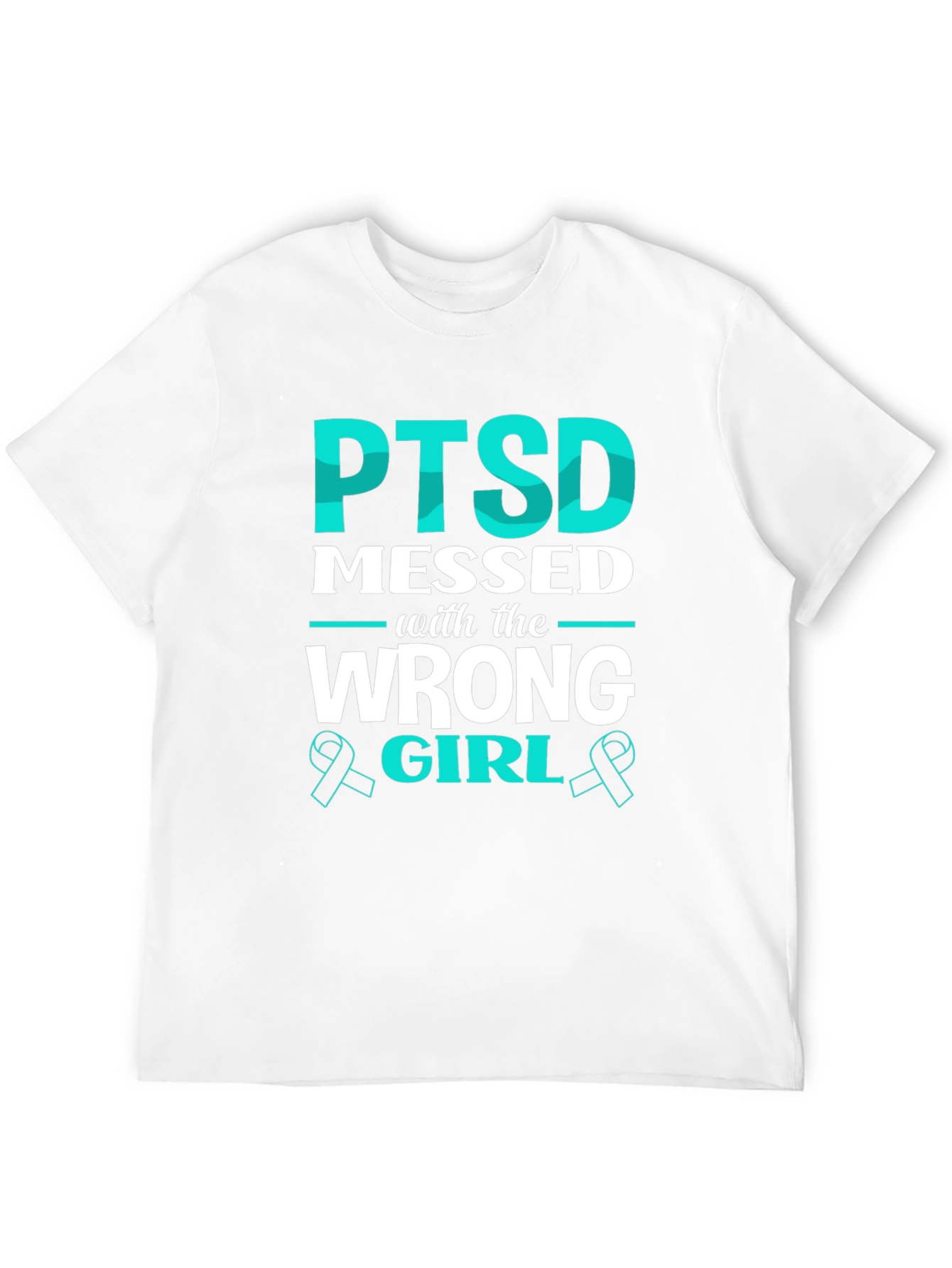 PTSD Messed with the Wrong Girl T-Shirt