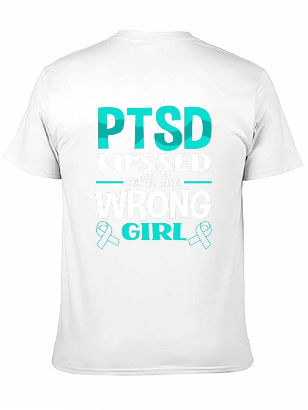 PTSD Messed with the Wrong Girl T-Shirt
