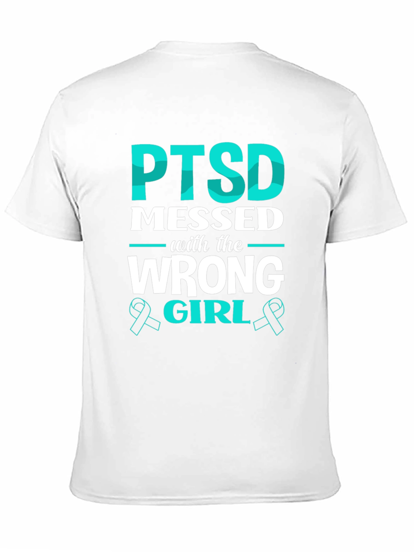 PTSD Messed with the Wrong Girl T-Shirt