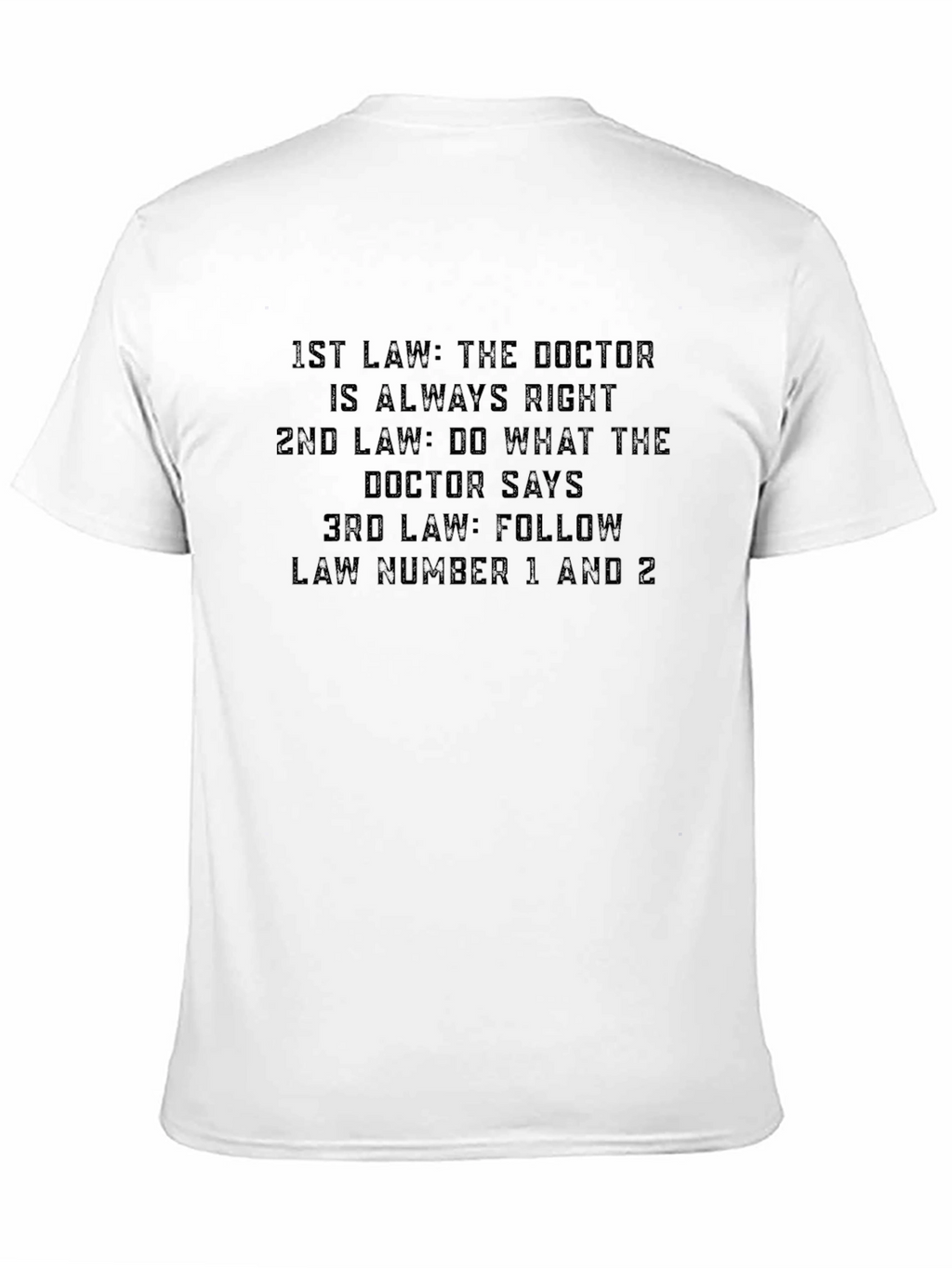 Doctors Law T-Shirt - Humorous Medical Tee