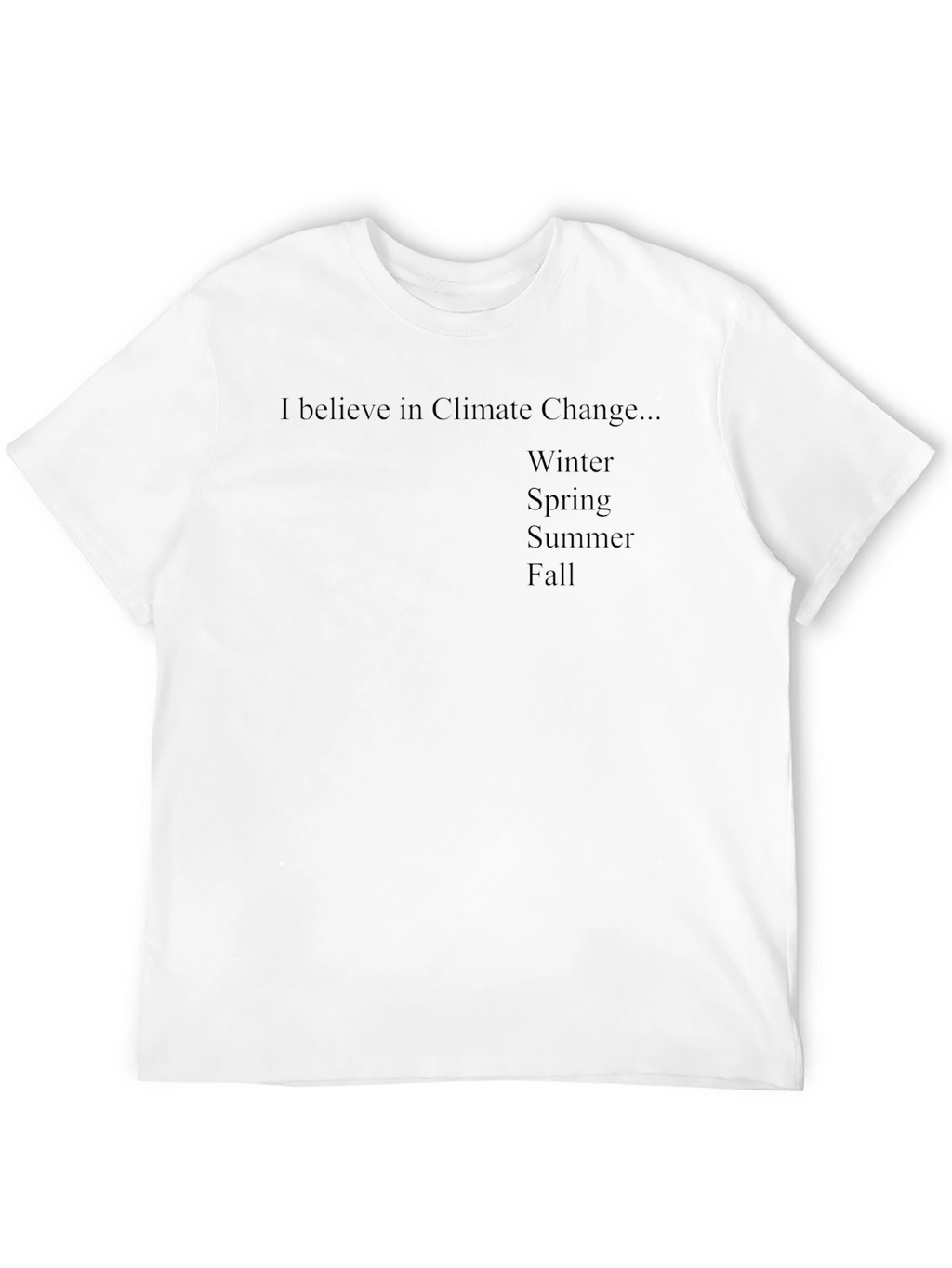 Climate Change Belief T-Shirt