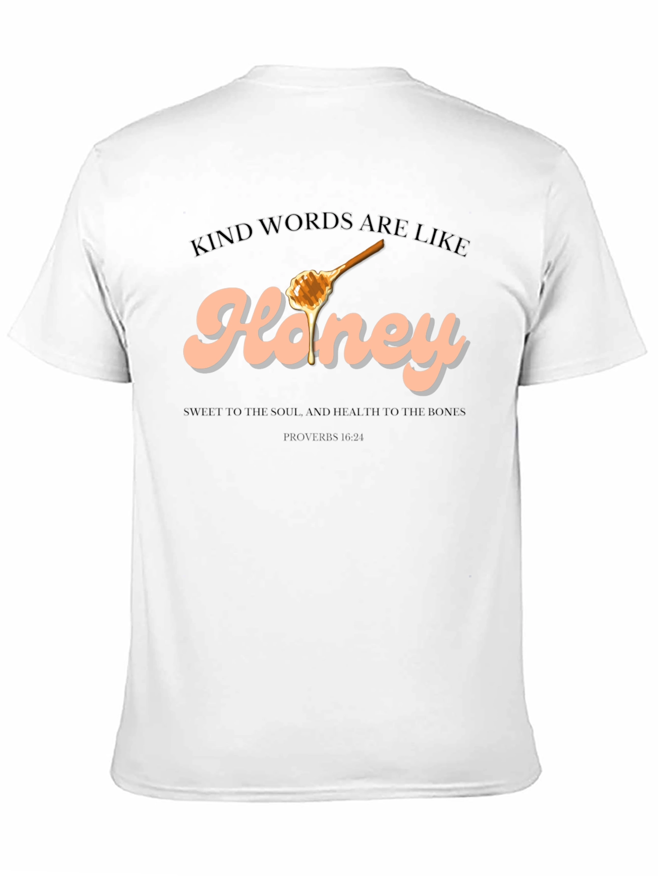 Kind Words are Like Honey T-Shirt