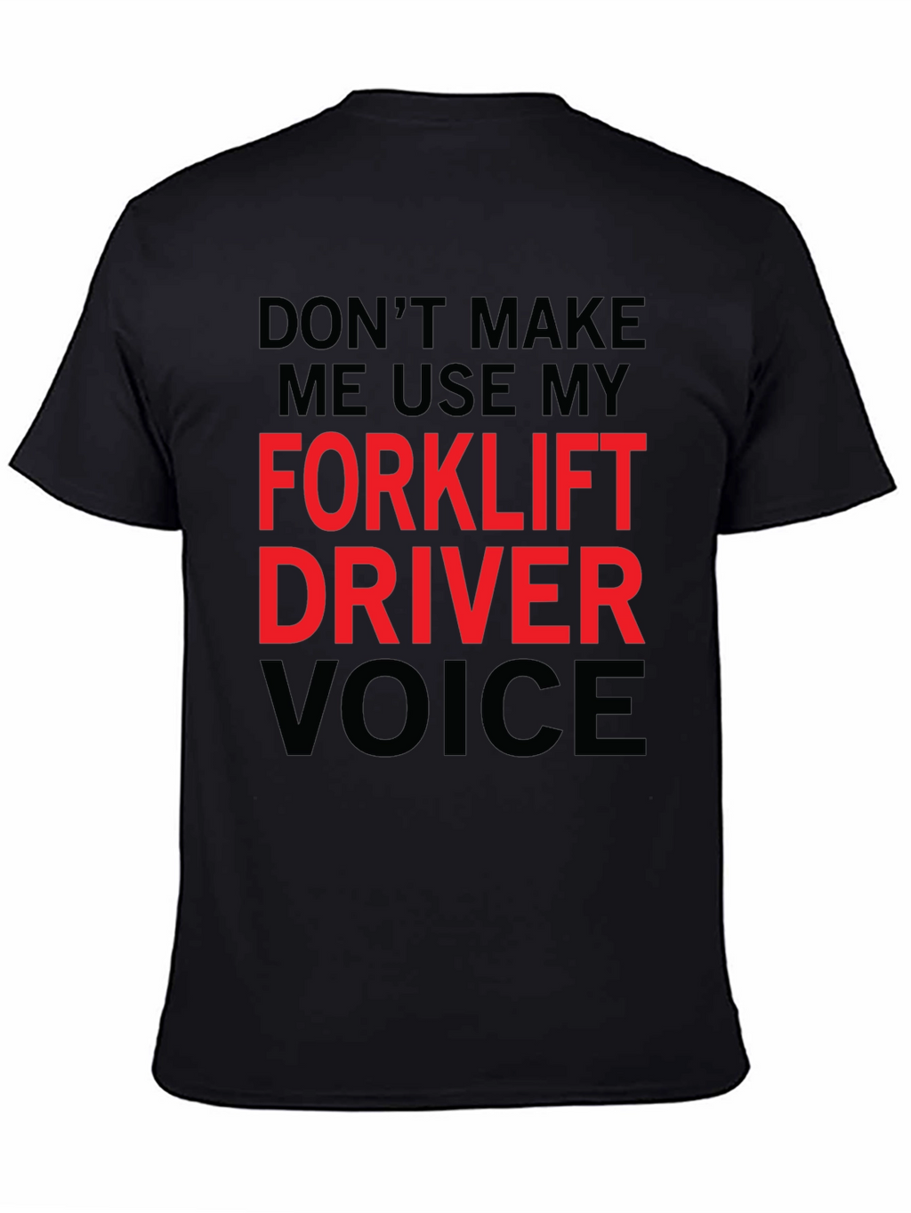Forklift Driver Voice Graphic Tee