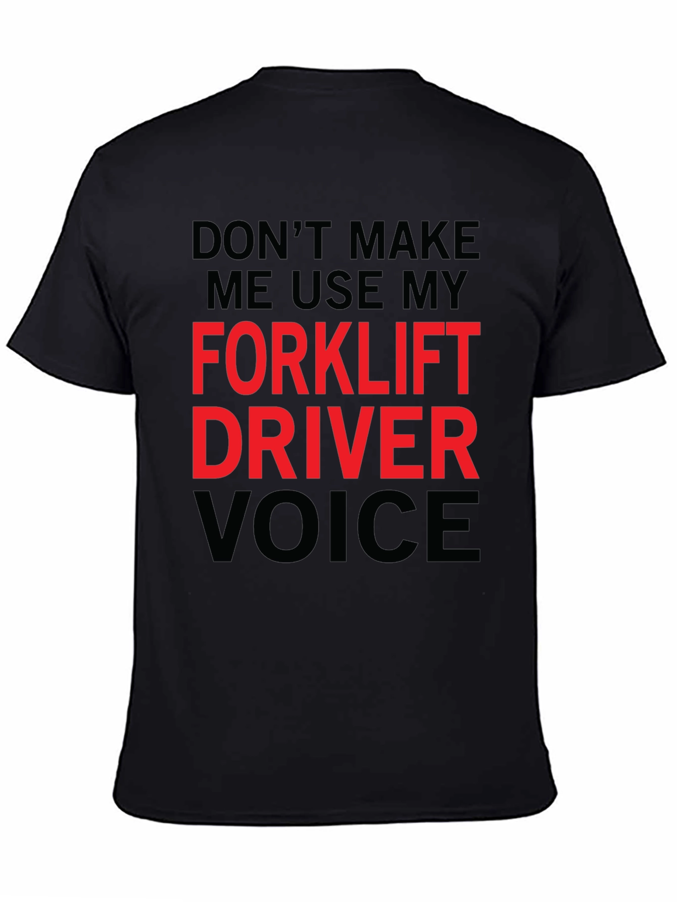 Forklift Driver Voice Graphic Tee