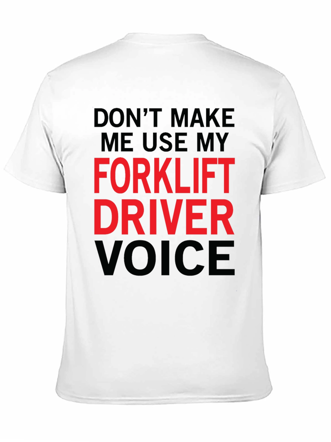 Forklift Driver Voice Graphic Tee