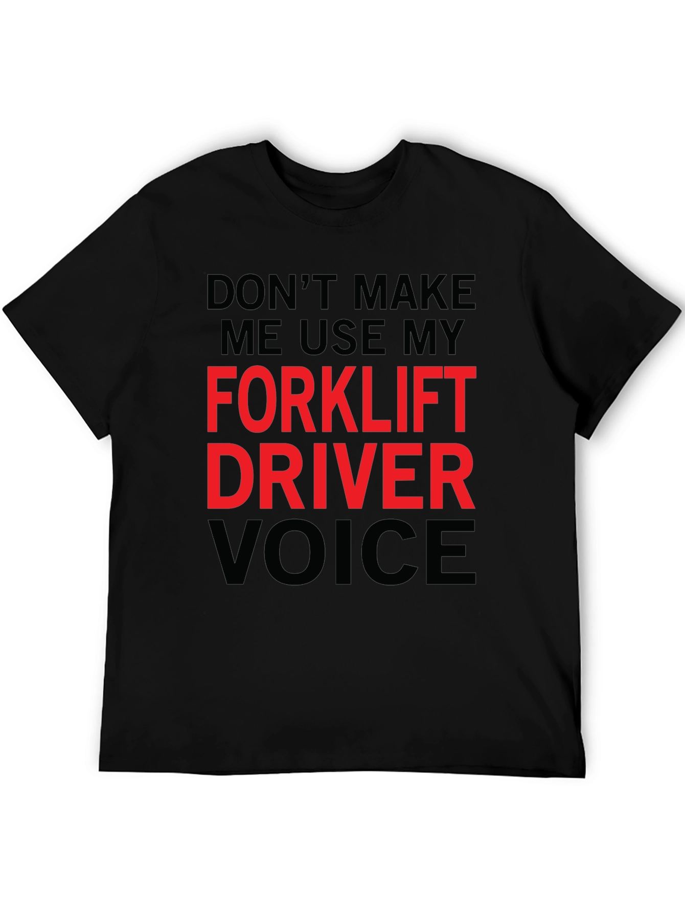 Forklift Driver Voice Graphic Tee