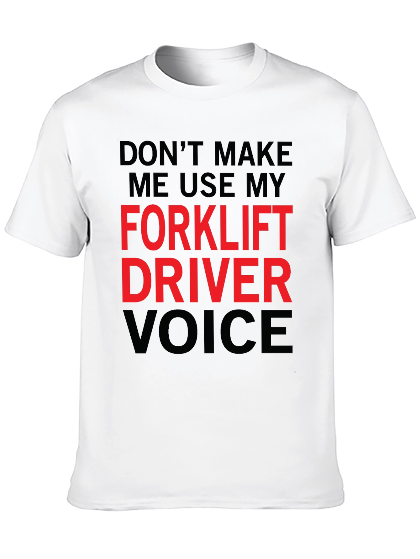 Forklift Driver Voice Graphic Tee