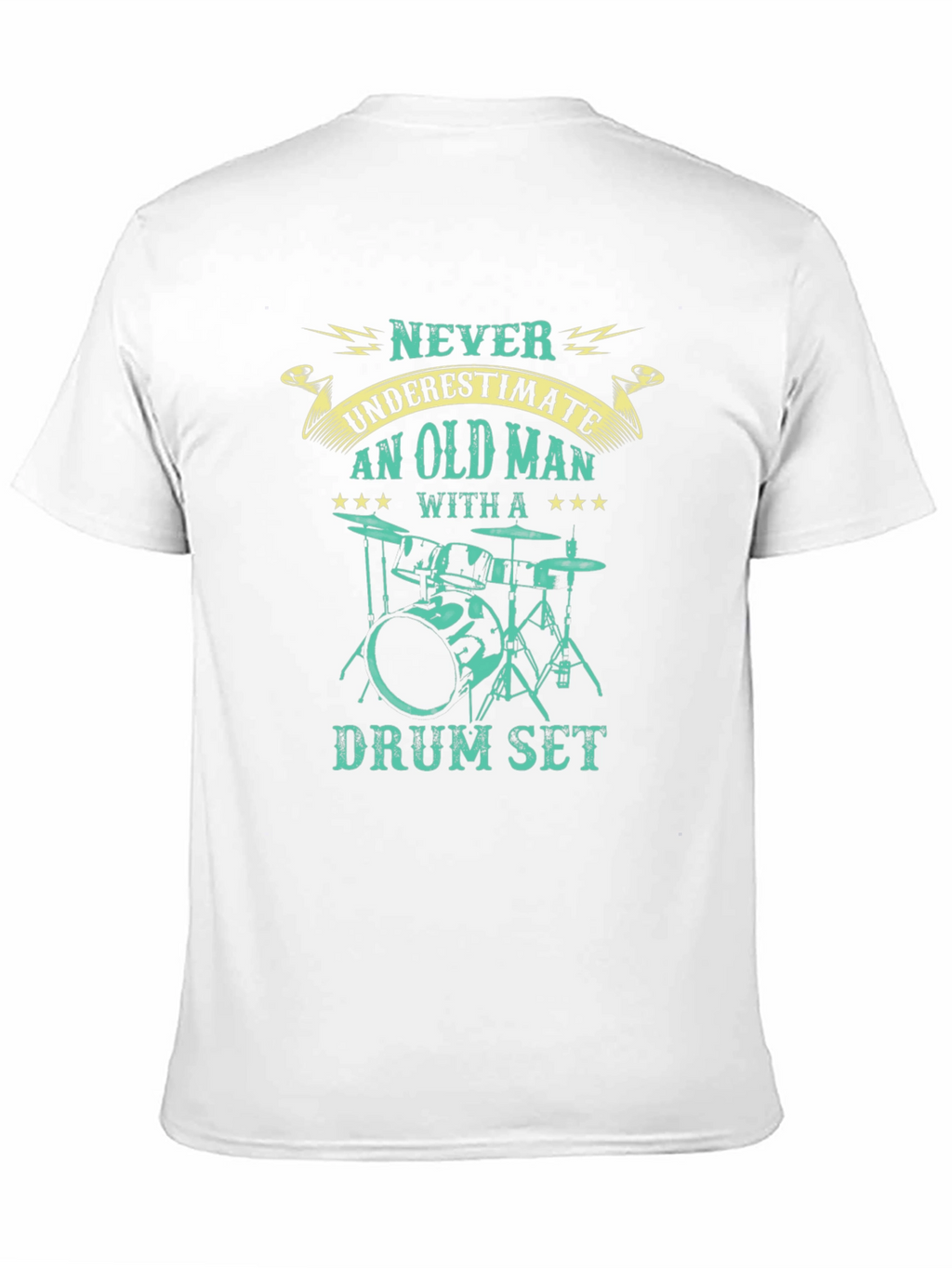 Never Underestimate Old Man Drum Set T-Shirt