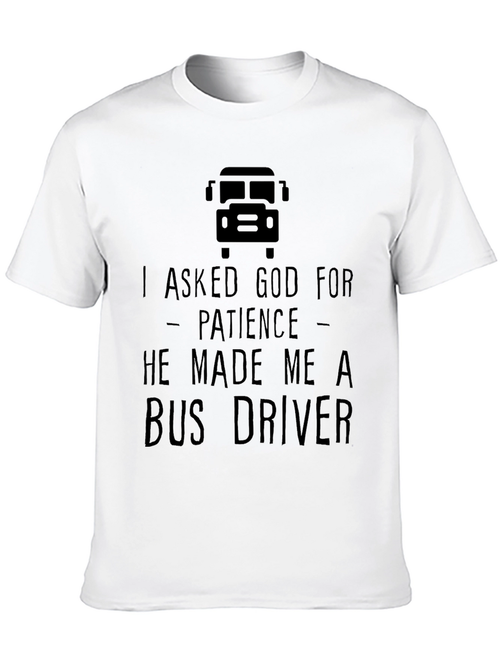 Bus Driver Patience T-Shirt - Black