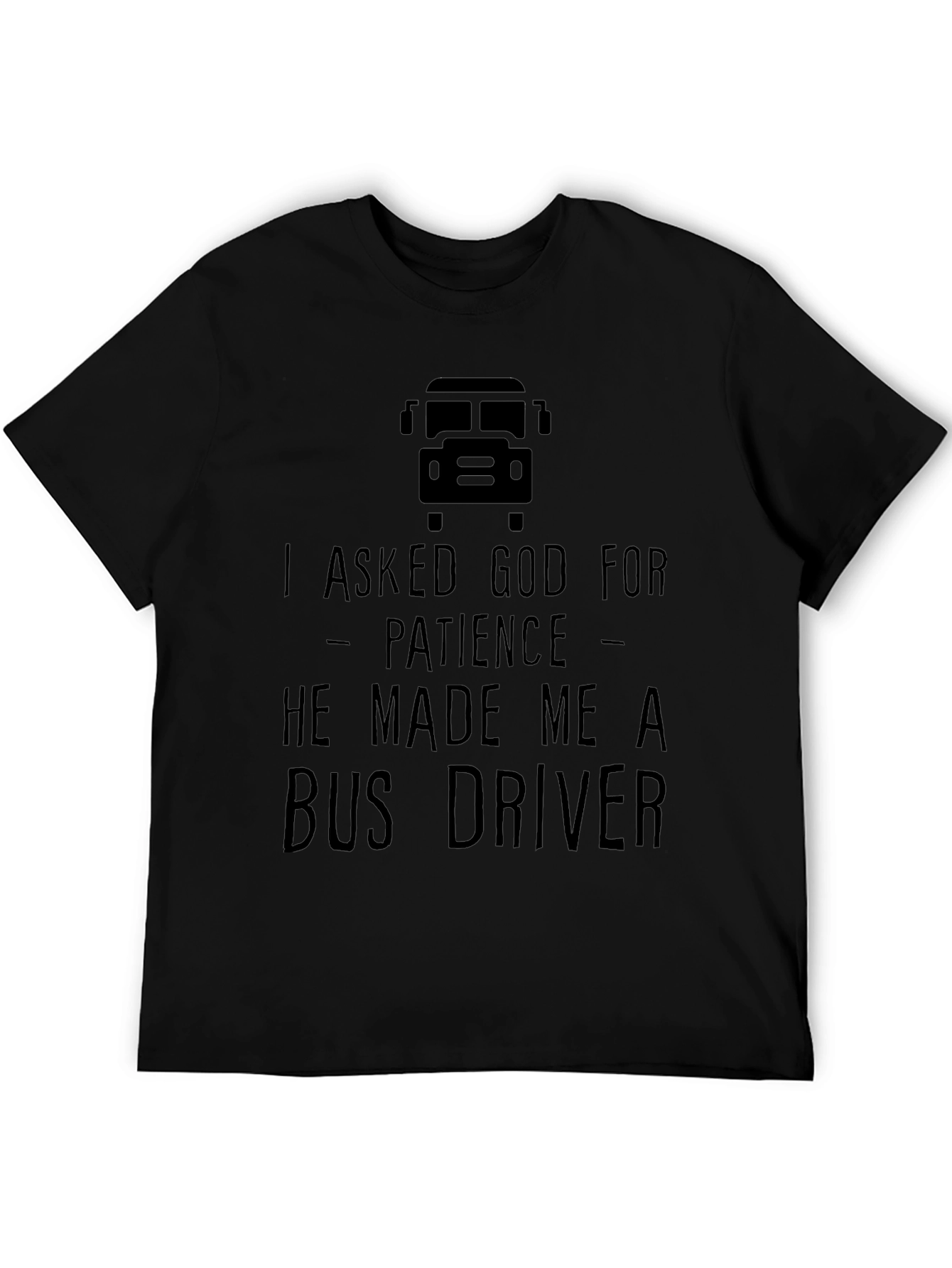 Bus Driver Patience T-Shirt - Black