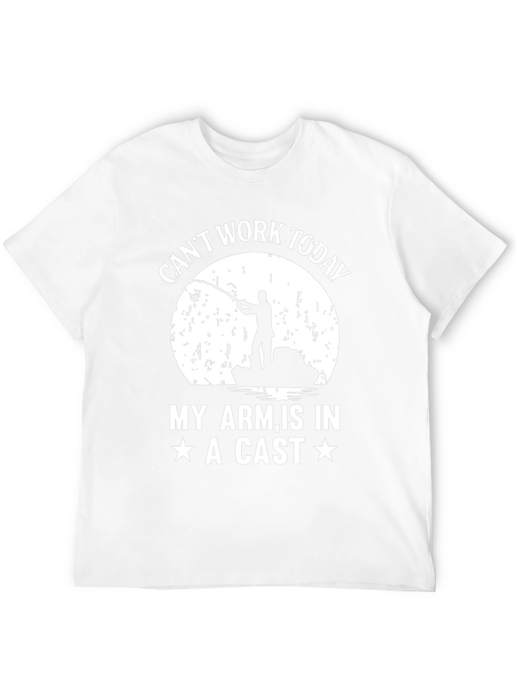 Cant Work Today Fishing T-Shirt