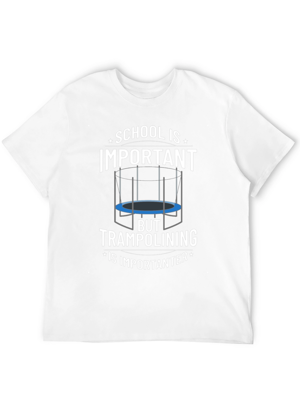 School Important? Trampolining Is Importanter T-Shirt