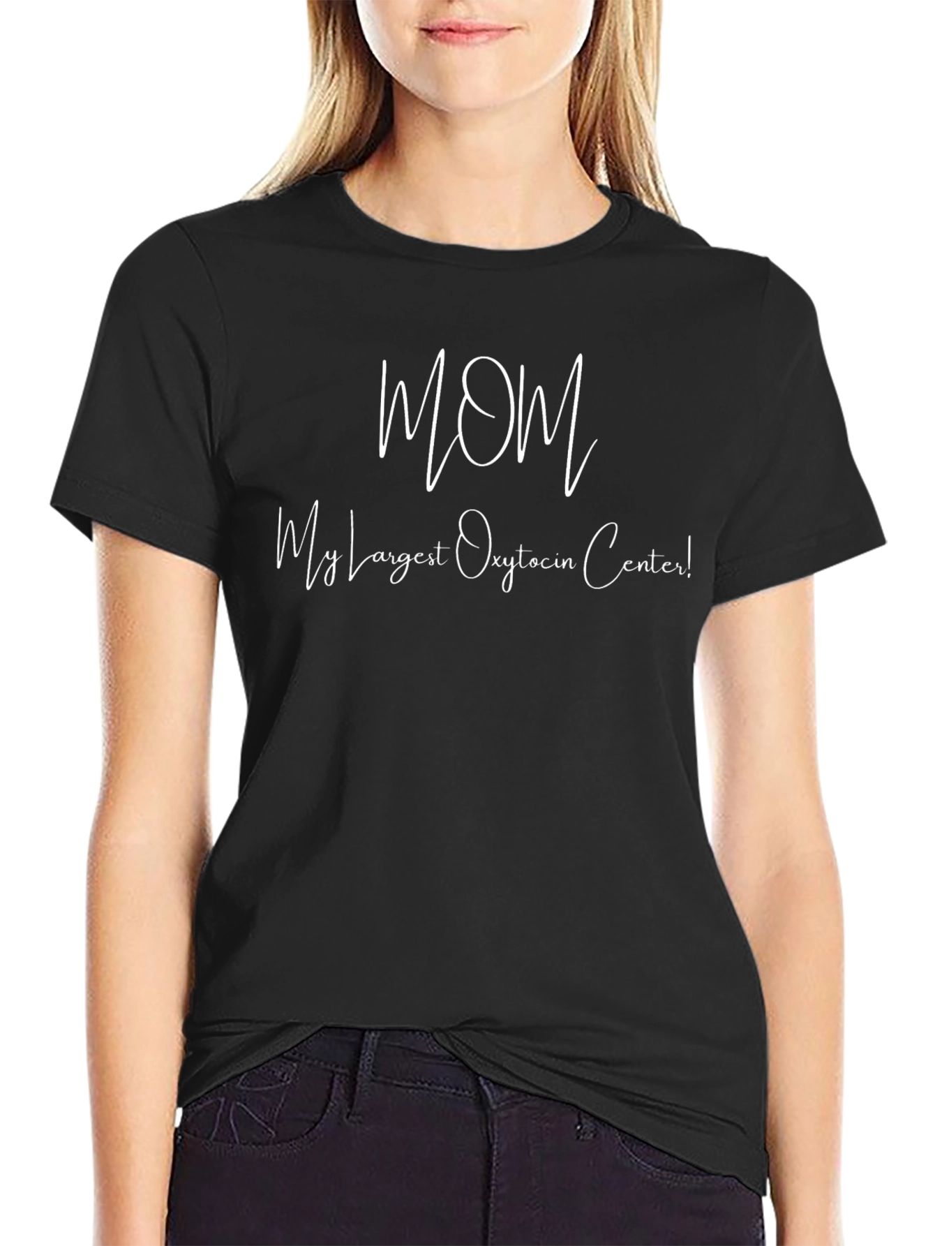 Mom My Largest Oxytocin Center T-Shirt - Black Cotton Blend