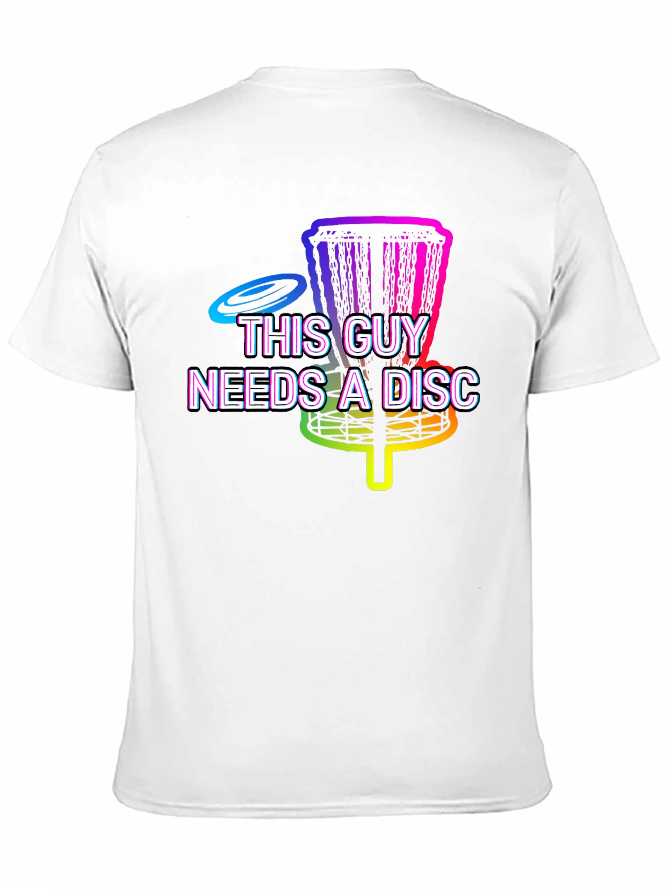 This Guy Needs A Disc - Disc Golf T-Shirt