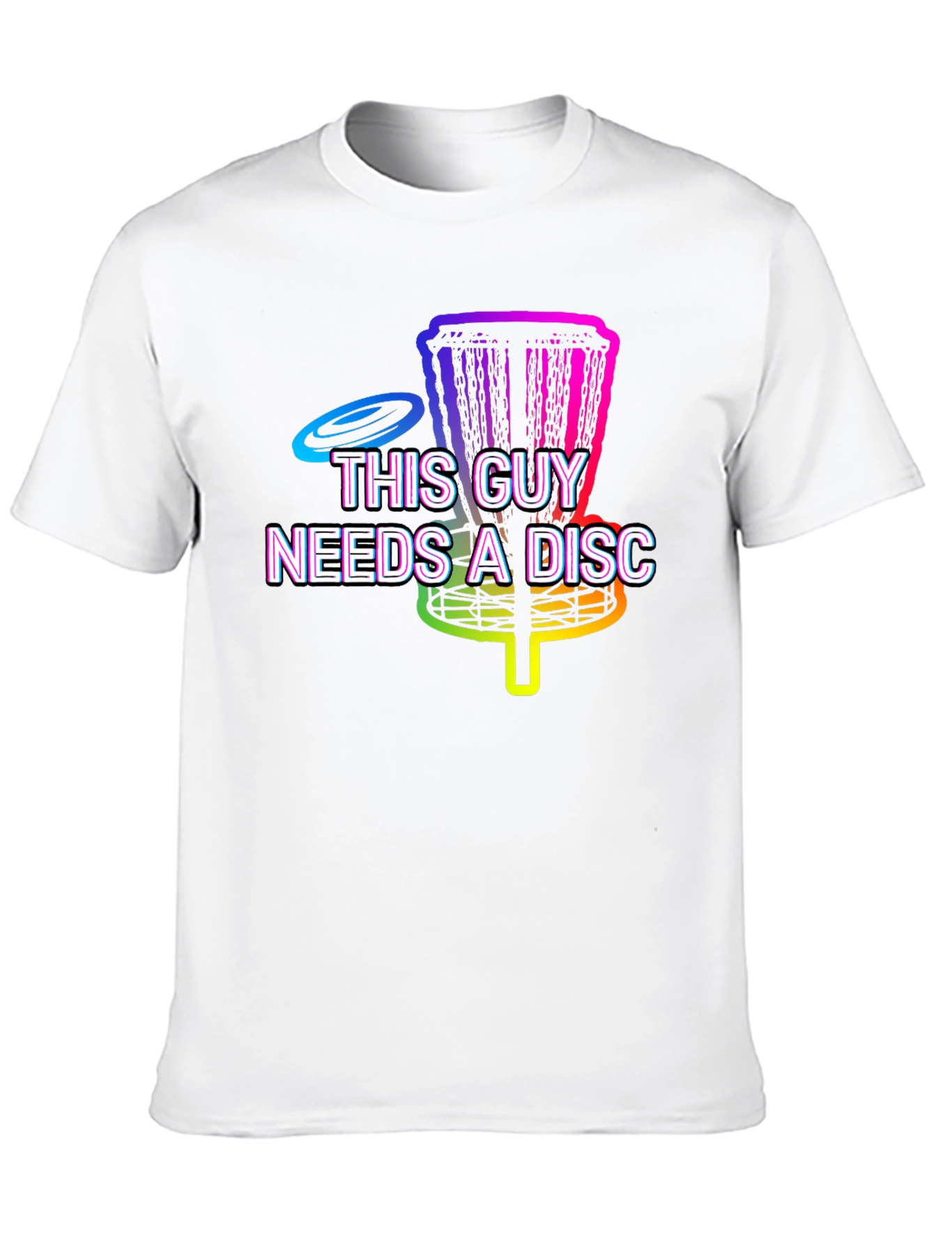 This Guy Needs A Disc - Disc Golf T-Shirt