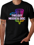 This Guy Needs A Disc - Disc Golf T-Shirt