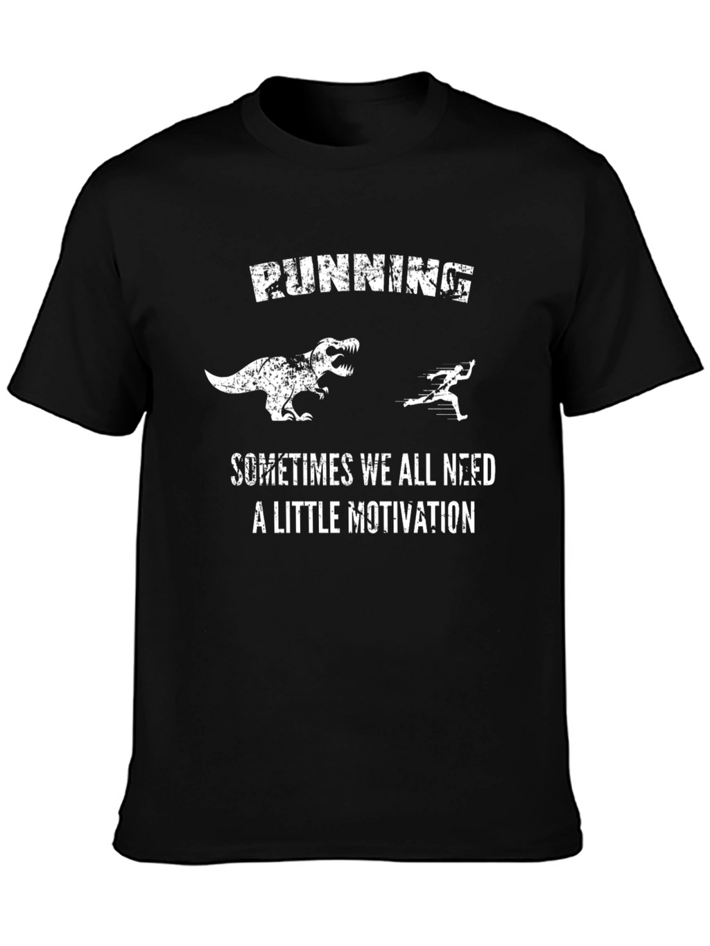 Running Dinosaur T-Shirt: Motivation Tee