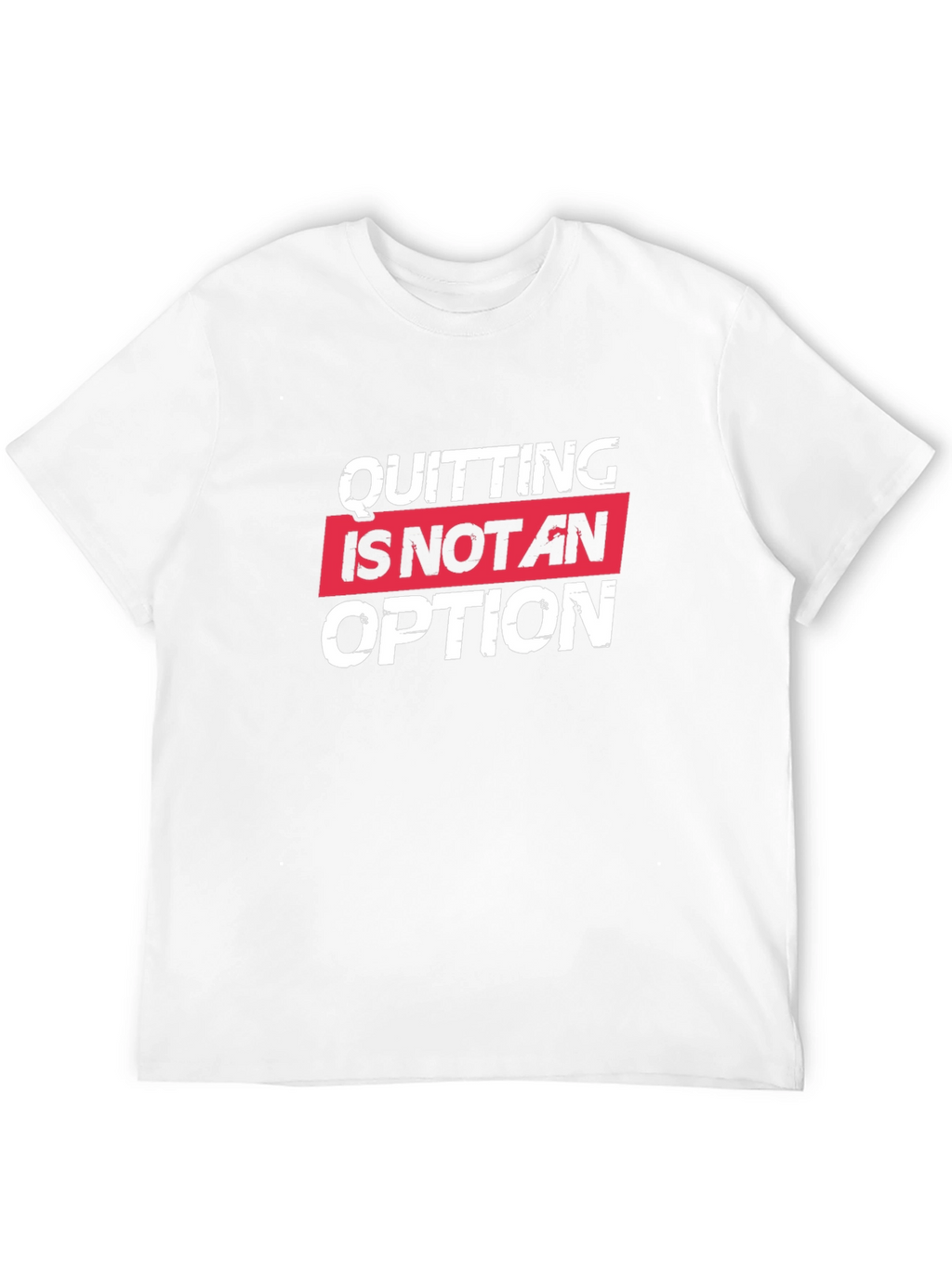 Quitting Is Not An Option Black Tee Shirt