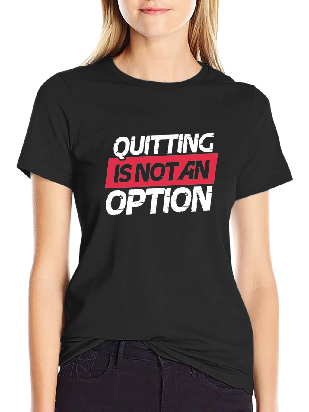 Quitting Is Not An Option Black Tee Shirt
