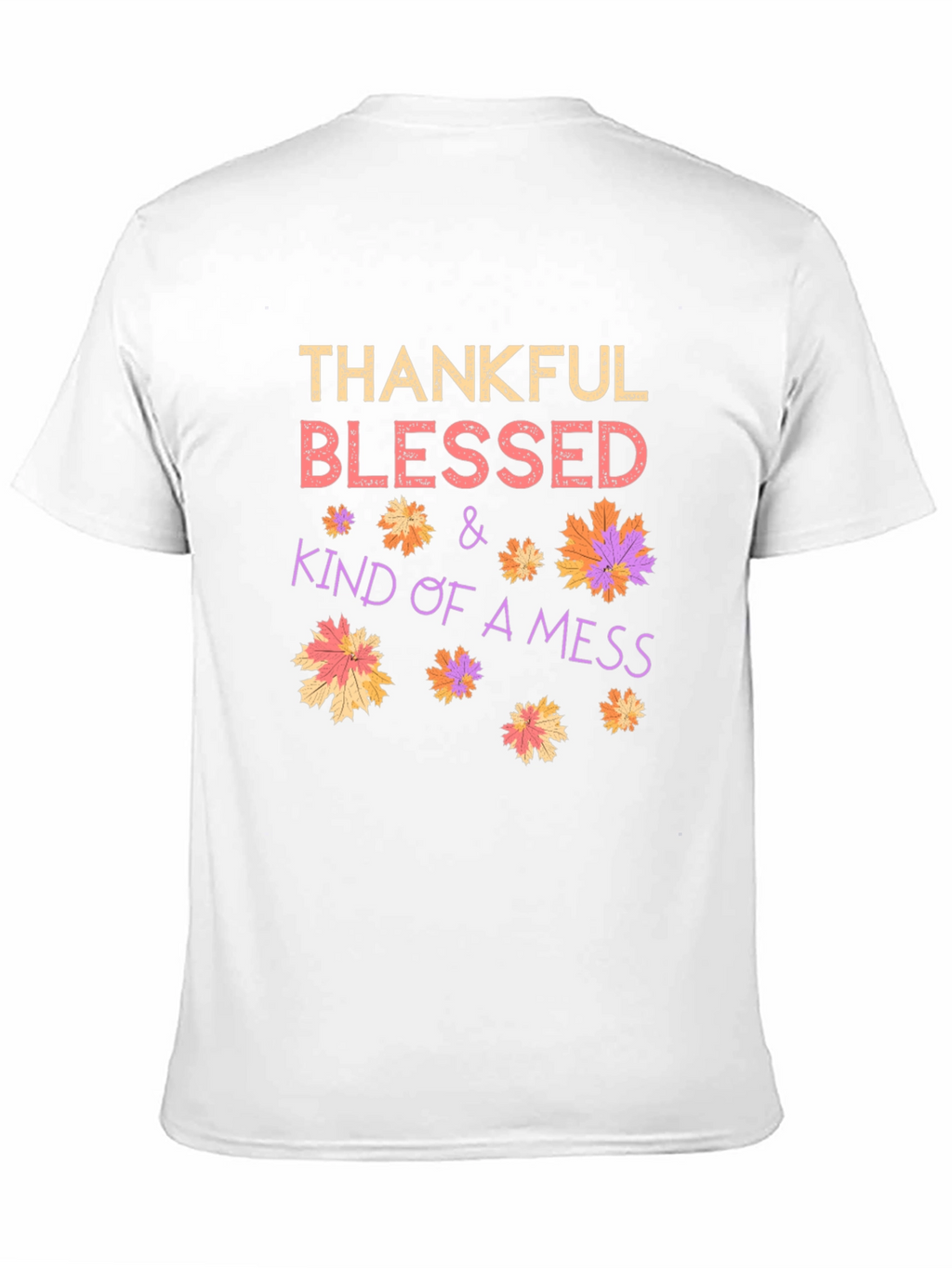 Thankful Blessed Kind of a Mess Graphic Tee