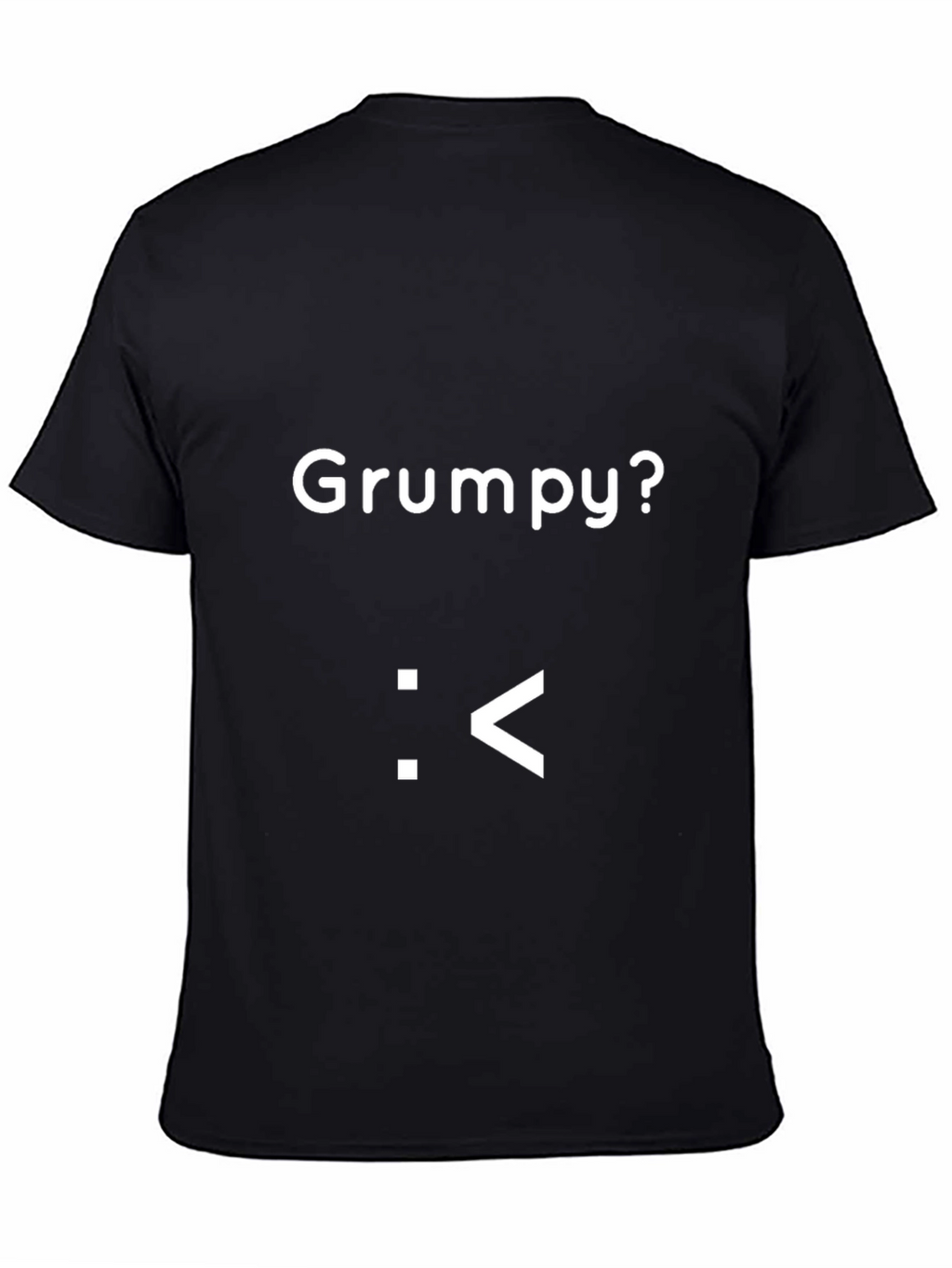 Grumpy T-Shirt - Funny Sarcastic Tee