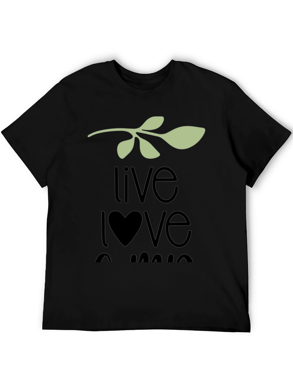 Live Love Laugh T-Shirt