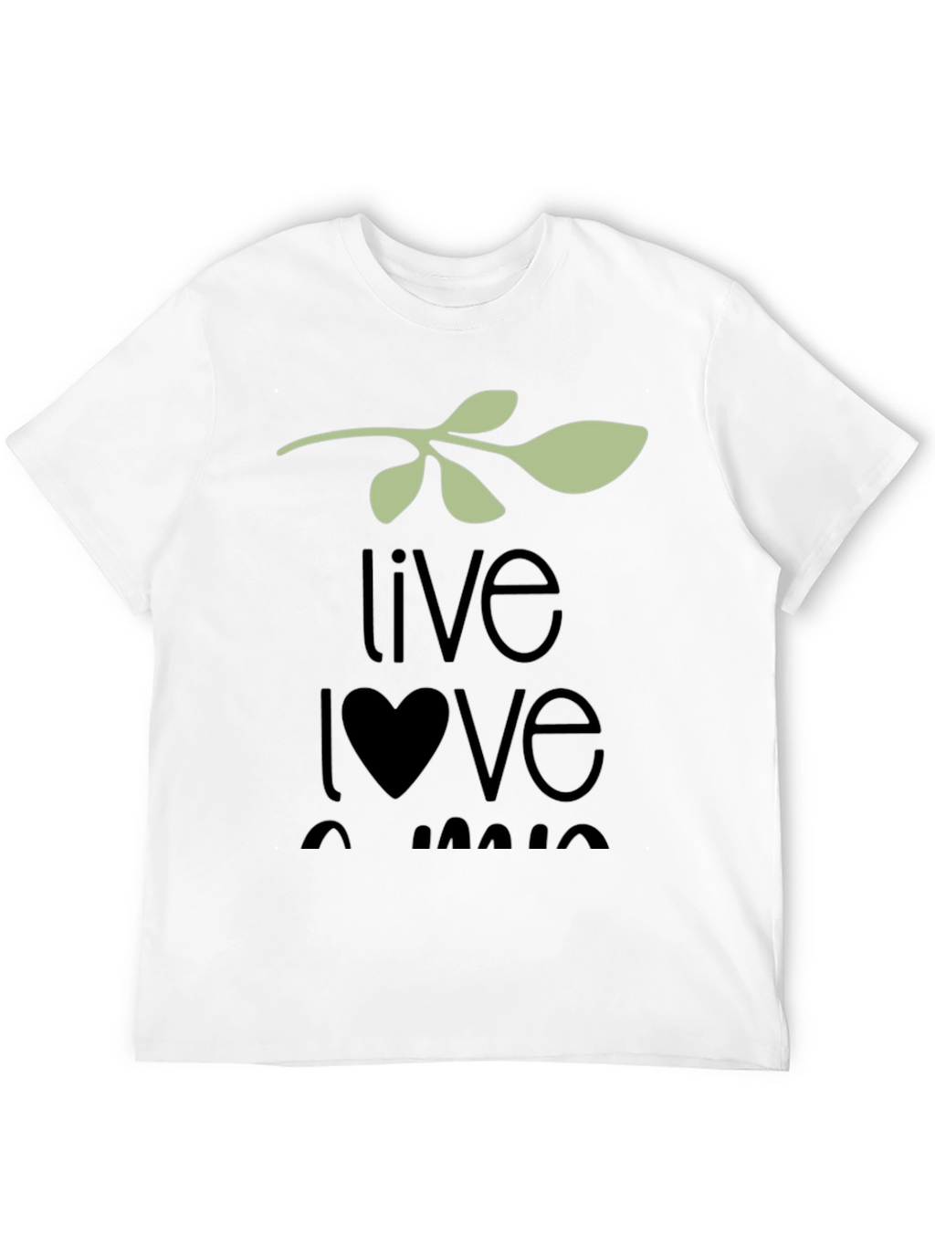 Live Love Laugh T-Shirt