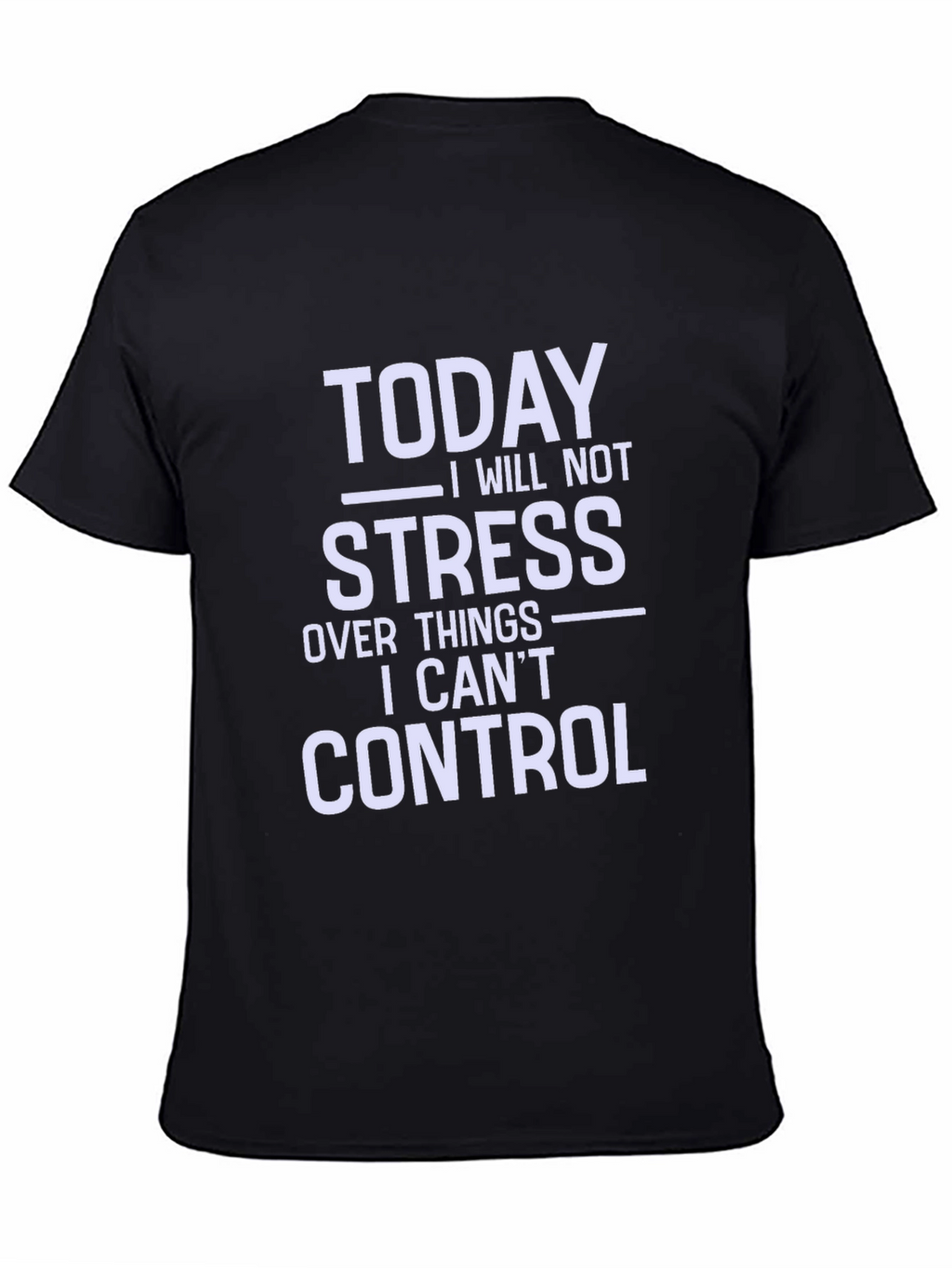 Motivational T-Shirt: No Stress Today