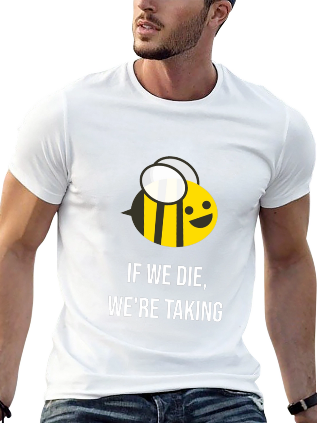 If We Die Were Taking T-Shirt