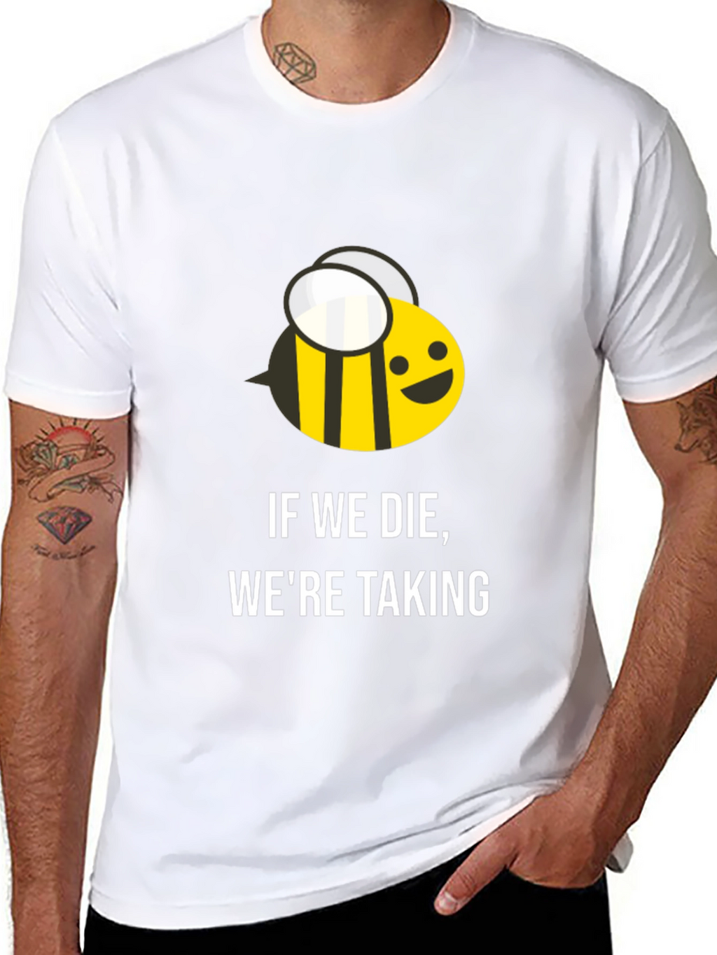 If We Die Were Taking T-Shirt