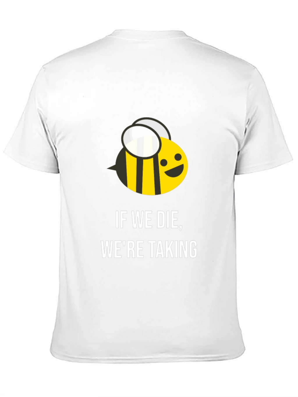 If We Die Were Taking T-Shirt