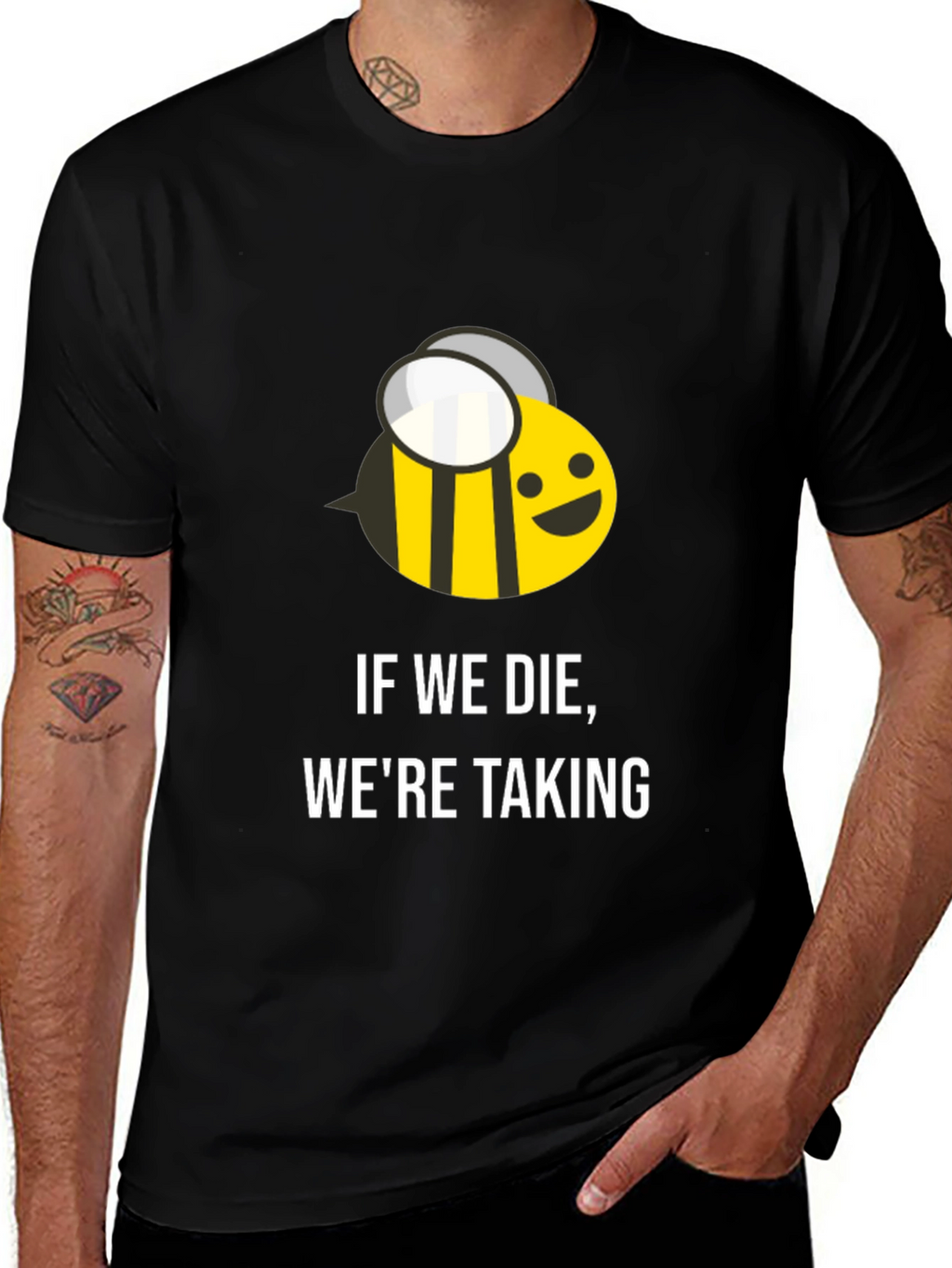 If We Die Were Taking T-Shirt