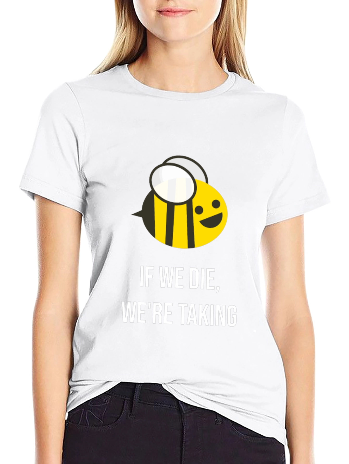 If We Die Were Taking T-Shirt