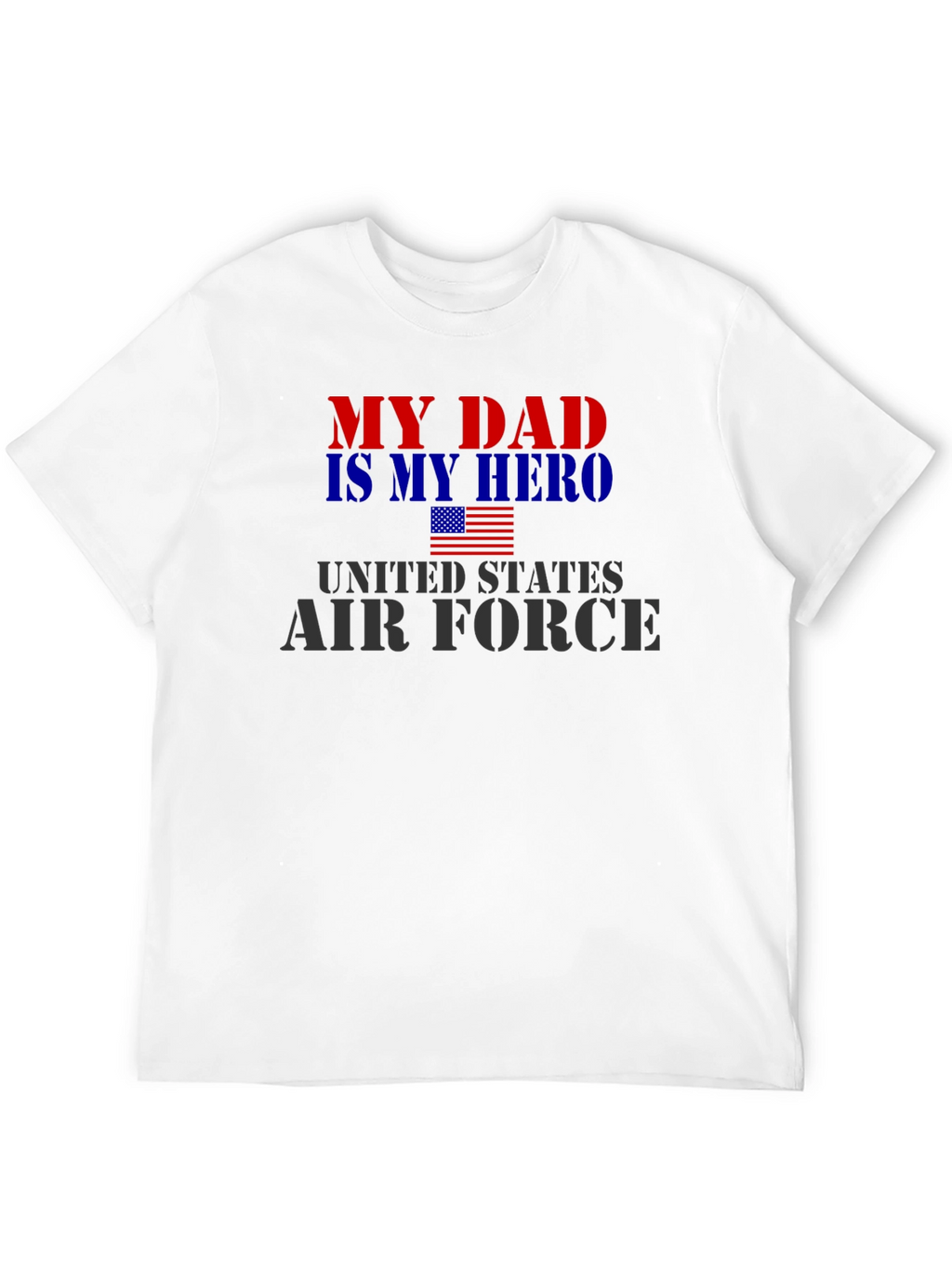 My Dad is My Hero Air Force T-Shirt